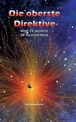 Die Oberste Direktive: Und 12 Weitere Sf-Geschichten (German Edition)