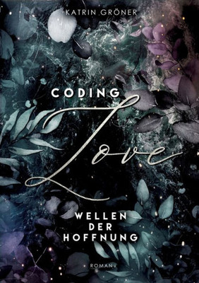 Coding Love: Wellen Der Hoffnung (German Edition)