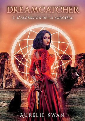 Dreamcatcher: L'Ascension De La Sorcière (French Edition)