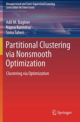 Partitional Clustering via Nonsmooth Optimization: Clustering via Optimization (Unsupervised and Semi-Supervised Learning)
