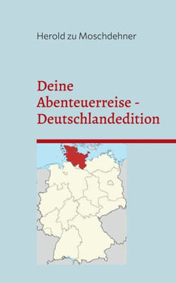 Deine Abenteuerreise Deutschlandedition: Lass Den Zufall Entscheiden! (German Edition)