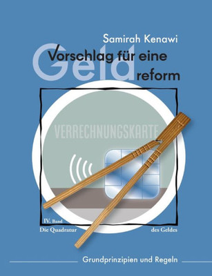 Vorschlag Für Eine Geldreform: Grundprinzipien Und Regeln (German Edition)