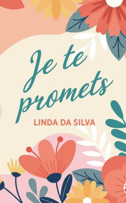 Je Te Promets (French Edition)