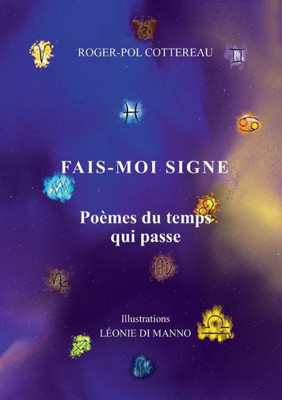 Fais-Moi Signe: Poèmes Du Temps Qui Passe (French Edition)