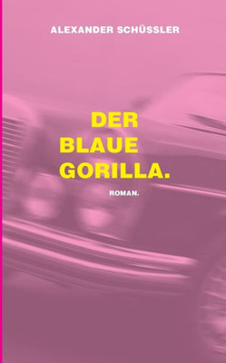 Der Blaue Gorilla. (German Edition)