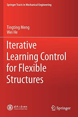 Iterative Learning Control for Flexible Structures (Springer Tracts in Mechanical Engineering)