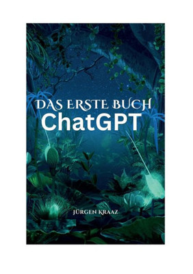 Das Erste Buch Chatgtp (German Edition)