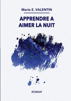 Apprendre À Aimer La Nuit (French Edition)