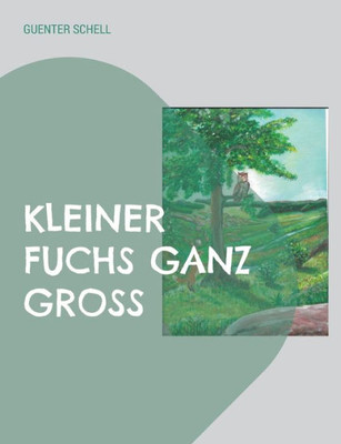 Kleiner Fuchs Ganz Groß (German Edition)