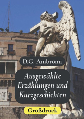 Ausgewählte Erzählungen Und Kurzgeschichten - Großdruck (German Edition)