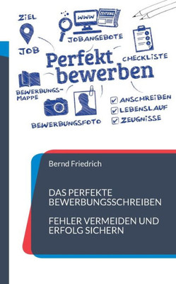Das Perfekte Bewerbungsschreiben: Fehler Vermeiden Und Erfolg Sichern (German Edition)