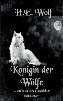 Königin Der Wölfe (German Edition)