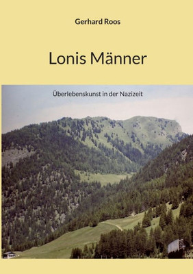 Lonis Männer: Überlebenskunst In Der Nazizeit (German Edition)