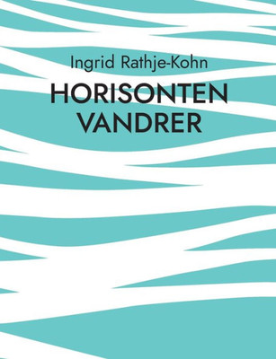Horisonten Vandrer: Mit Brogede Liv (Danish Edition)