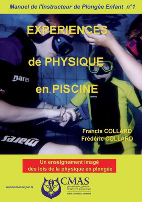 Manuel De L'Instructeur De Plongée Enfant - Vol.1: Experiences De Physique En Piscine (French Edition)