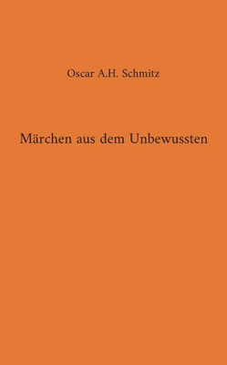 Märchen Aus Dem Unbewussten (German Edition)