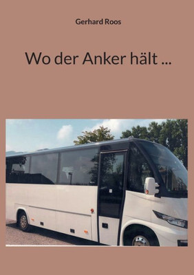 Wo Der Anker Hält ... (German Edition)