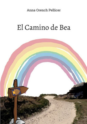 El Camino De Bea (Spanish Edition)