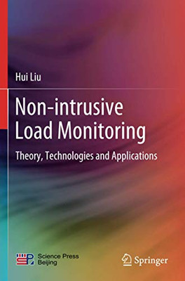 Non-intrusive Load Monitoring: Theory, Technologies and Applications