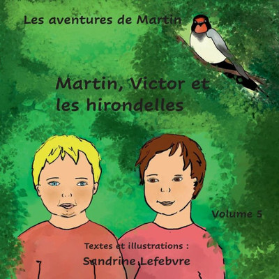 Martin, Victor Et Les Hirondelles (French Edition)