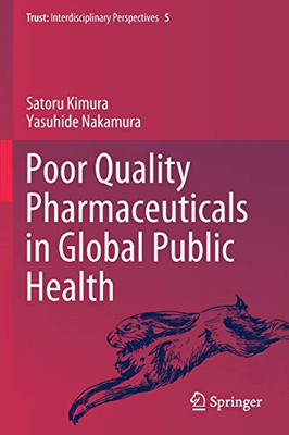 Poor Quality Pharmaceuticals in Global Public Health (Trust)