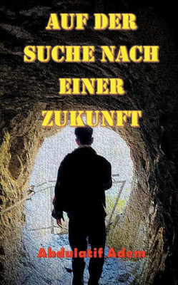 Auf Der Suche Nach Einer Zukunft (German Edition)