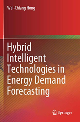 Hybrid Intelligent Technologies in Energy Demand Forecasting