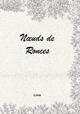 Noeuds De Ronces (French Edition)