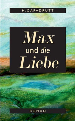 Max Und Die Liebe (German Edition)