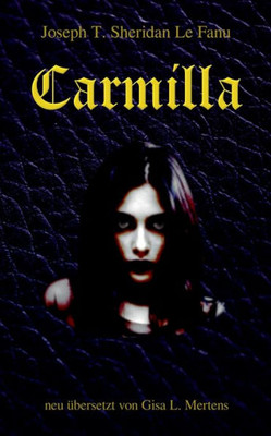Carmilla: Neu Übersetzt (German Edition)