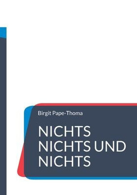 Nichts Nichts Und Nichts: Das Ultimative Nichts-Buch (German Edition)