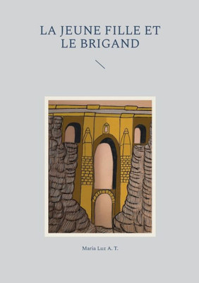 La Jeune Fille Et Le Brigand (French Edition)