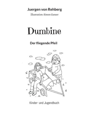 Dumbine: Der Fliegende Pfeil (German Edition)