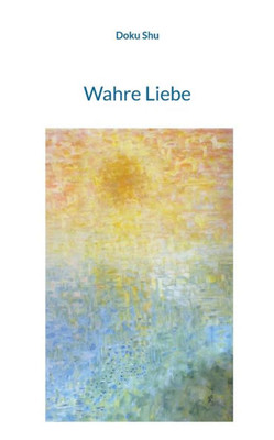 Wahre Liebe (German Edition)