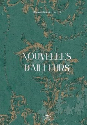 Nouvelles D'Ailleurs (French Edition)
