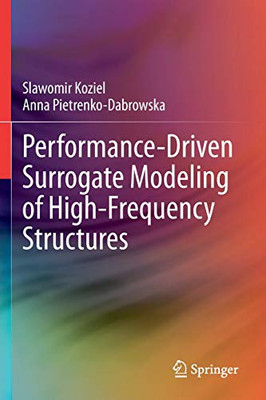 Performance-Driven Surrogate Modeling of High-Frequency Structures