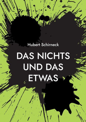 Das Nichts Und Das Etwas: Oder Vom Glück Der Zeitlosen Existenz (German Edition)
