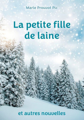 La Petite Fille De Laine: Et Autres Nouvelles (French Edition)