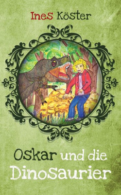 Oskar Und Die Dinosaurier (German Edition)
