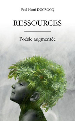 Ressources: Poésie Augmentée (French Edition)