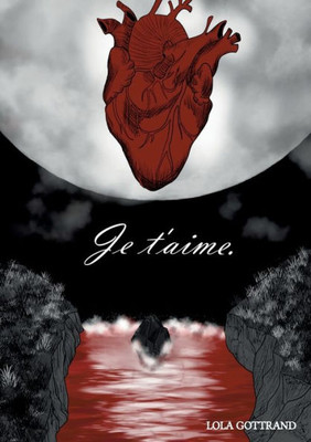 Je T'Aime (French Edition)
