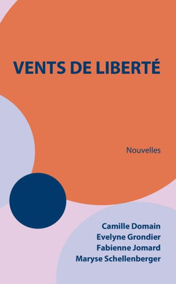 Vents De Liberté (French Edition)