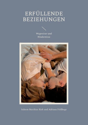 Erfüllende Beziehungen: Wegweiser Und Hindernisse (German Edition)