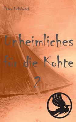 Unheimliches Für Die Kohte 2 (German Edition)