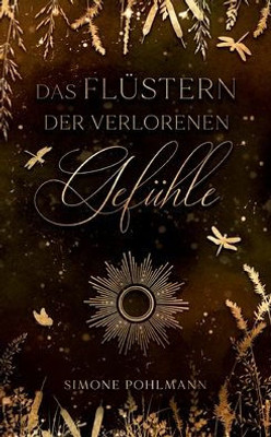 Das Flüstern Der Verlorenen Gefühle (German Edition)