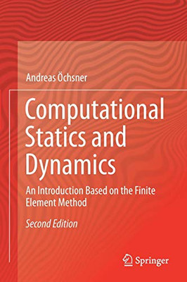 Computational Statics and Dynamics: An Introduction Based on the Finite Element Method