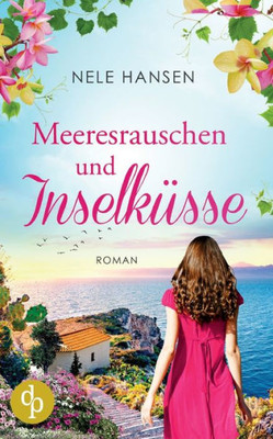 Meeresrauschen Und Inselküsse (German Edition)