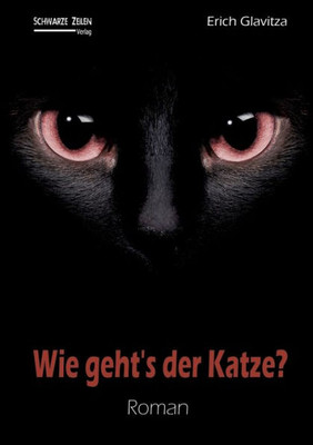 Wie Geht´S Der Katze?: Eine Katze, Ein Pilot Und Drei Dominas (German Edition)