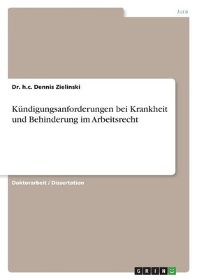 Kündigungsanforderungen Bei Krankheit Und Behinderung Im Arbeitsrecht (German Edition)