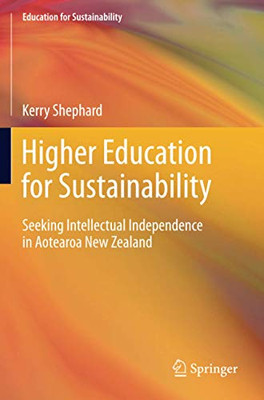 Higher Education for Sustainability: Seeking Intellectual Independence in Aotearoa New Zealand